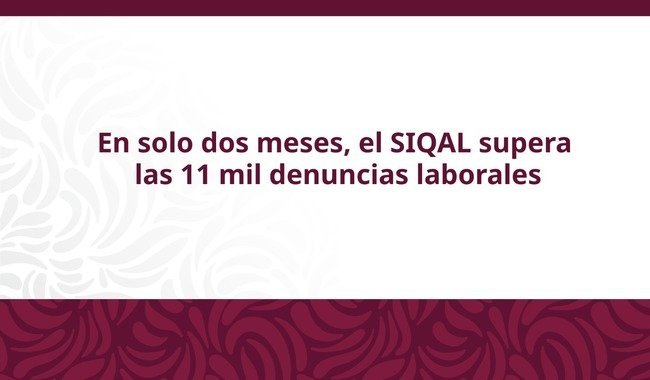 SIQAL — Sistema de Quejas y Accidentes Laborales en México